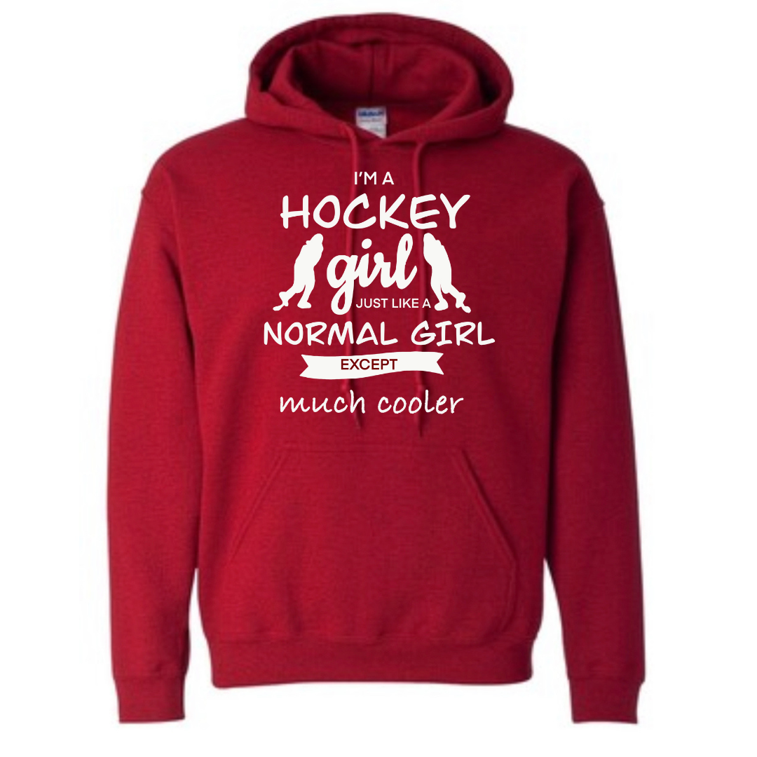 Hockey girl: a normal girl but much cooler Hoodie