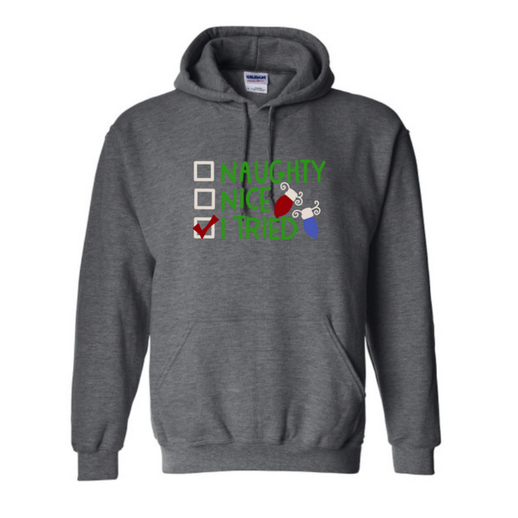 Naughty, nice, I tried Sweatshirt