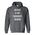 Hockey is my favourite season Hoodie