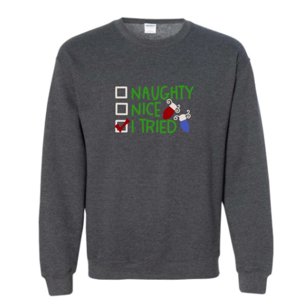 Naughty, nice, I tried Sweatshirt