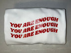You are enough