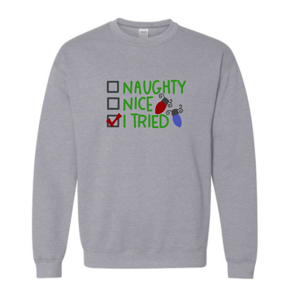 Naughty, nice, I tried Sweatshirt