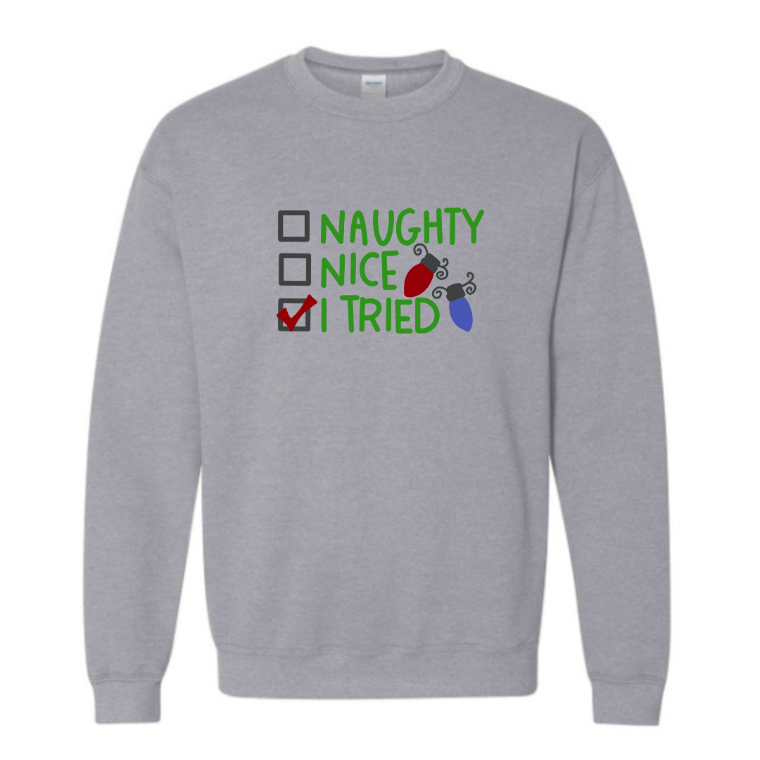 Naughty, nice, I tried Sweatshirt