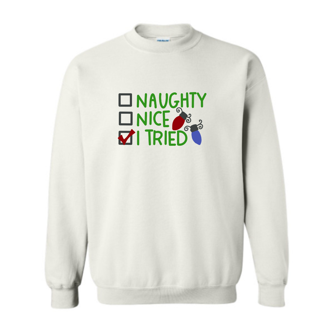 Naughty, nice, I tried Sweatshirt